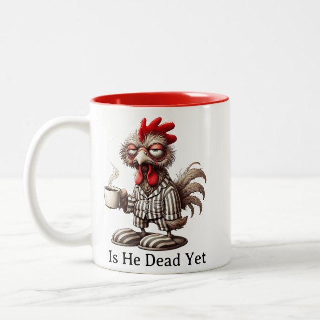 Grumpy Rooster Morning  Is He Dead Yet Coffee Zweifarbige Tasse (Links)