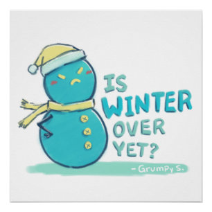 Grumpy S. Illustration: IST DER WINTER NOCH? Poster