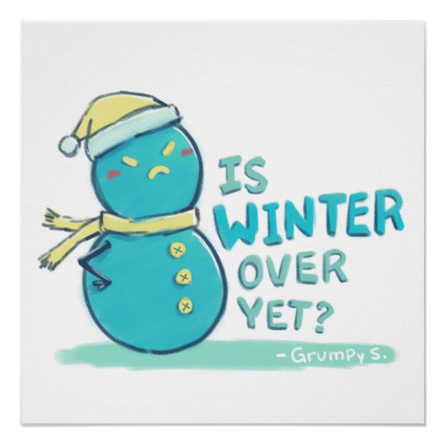 Grumpy S. Illustration: IST DER WINTER NOCH? Poster (Vorderseite)