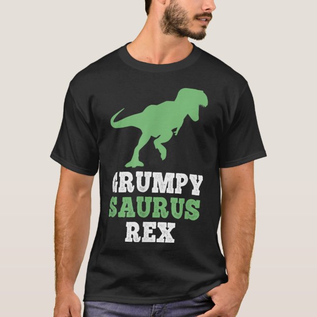 Grumpy-saurus Rex Dino Dinosaurier Funny Grumpysau T-Shirt (Vorderseite)