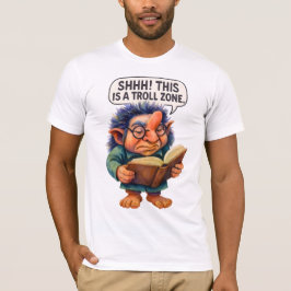 Grumpy Troll Reading - Shhh! Dies ist eine Troll-Z T-Shirt