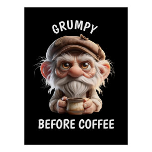 Grumpy vor Kaffee Poster