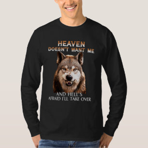 Grumpy Wolf Heaven Will mich nicht und Hells absch T-Shirt