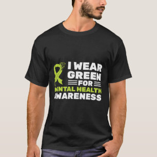Grün für das Bewusstsein für psychische Gesundheit T-Shirt
