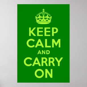 Grün halten Ruhe und weiter Poster