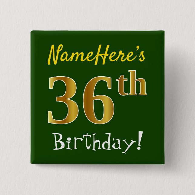 Grün, Imitate Gold 36. Geburtstag, mit Individuell Button (Vorderseite)