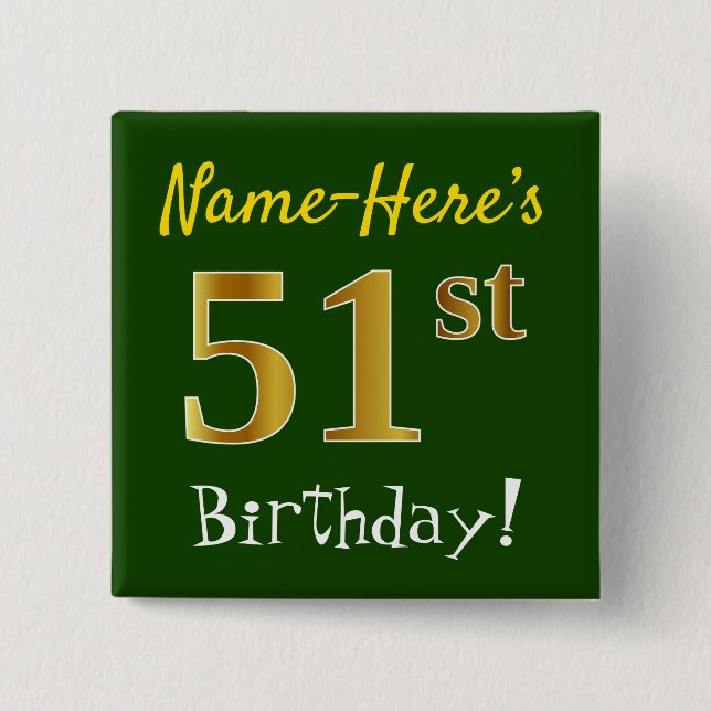 Grün, Imitate Gold 51. Geburtstag, mit Individuell Button (Vorderseite)