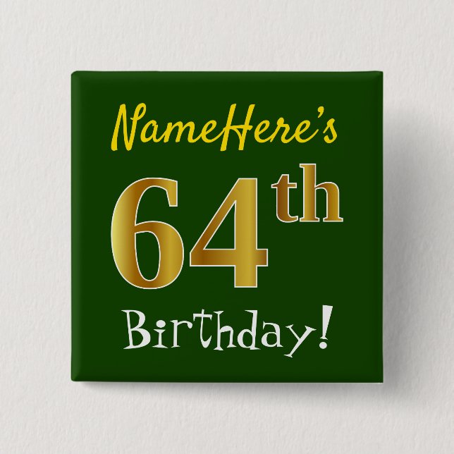 Grün, Imitate Gold 64. Geburtstag, mit Individuell Button (Vorderseite)