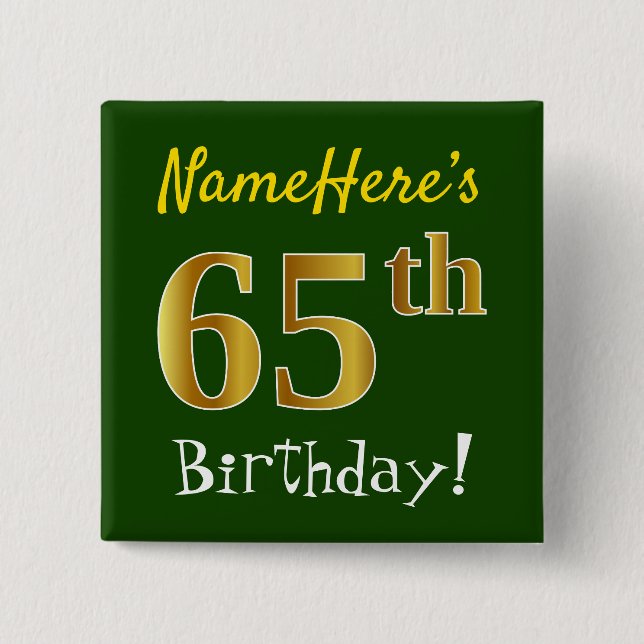Grün, Imitate Gold 65. Geburtstag, mit Individuell Button (Vorderseite)