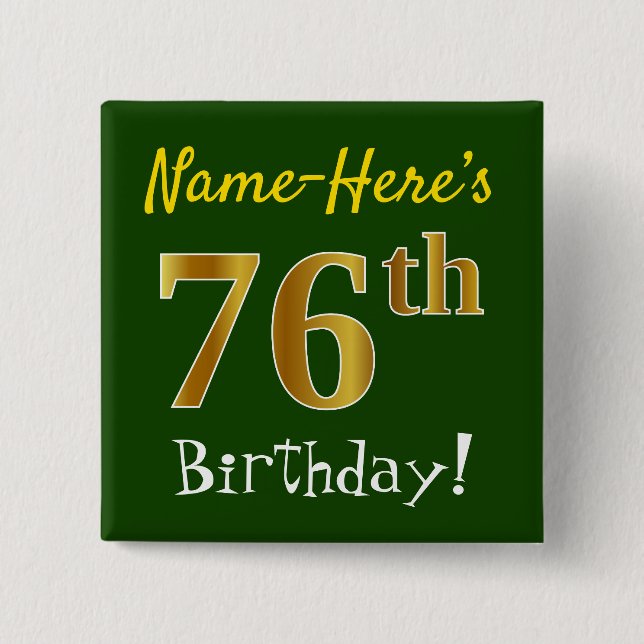 Grün, Imitate Gold 76. Geburtstag, mit Individuell Button (Vorderseite)