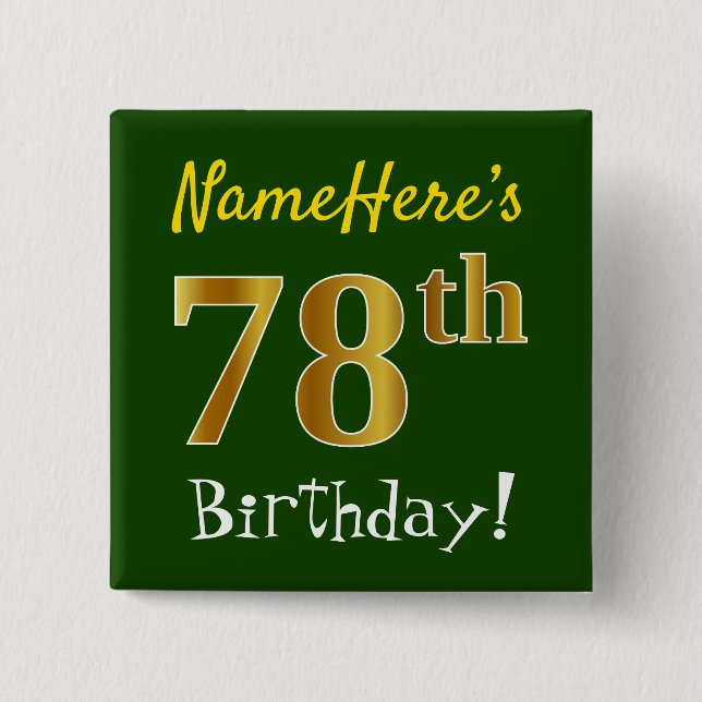 Grün, Imitate Gold 78. Geburtstag, mit Individuell Button (Vorderseite)