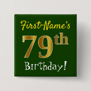 Grün, Imitate Gold 79. Geburtstag, mit Individuell Button