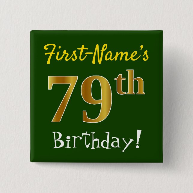 Grün, Imitate Gold 79. Geburtstag, mit Individuell Button (Vorderseite)