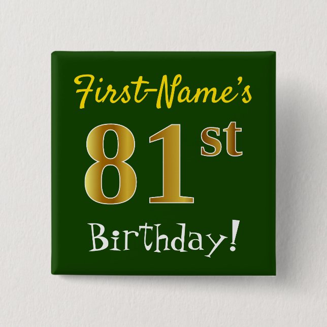 Grün, Imitate Gold 81. Geburtstag, mit Individuell Button (Vorderseite)