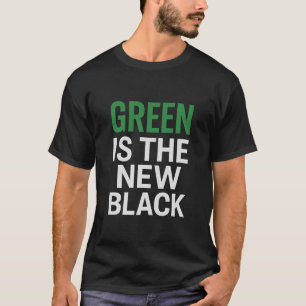 GRÜN IST DAS NEUE SCHWARZ T-Shirt