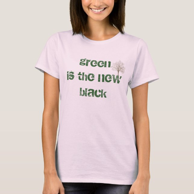 Grün ist das neue Schwarz T-Shirt (Vorderseite)