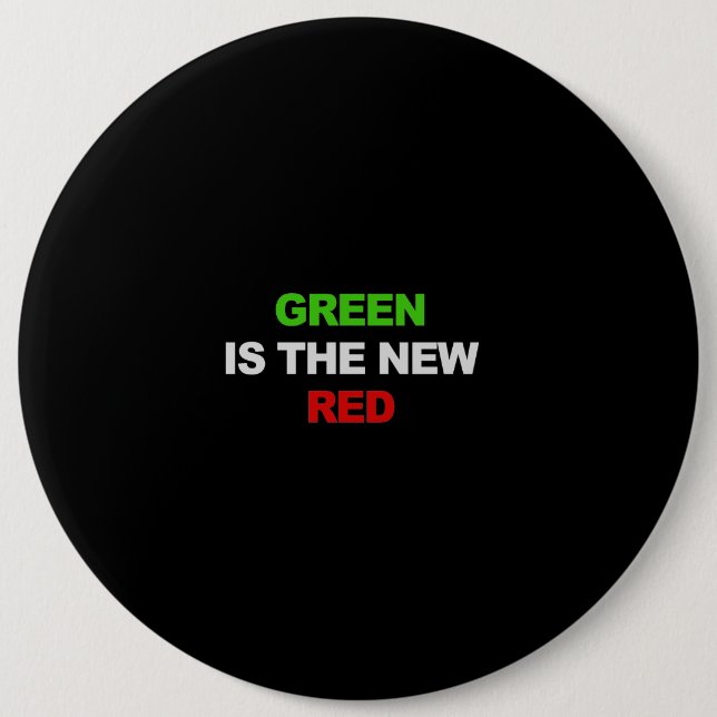 GRÜN IST der NEUE ROTE T - Shirt Button (Vorderseite)