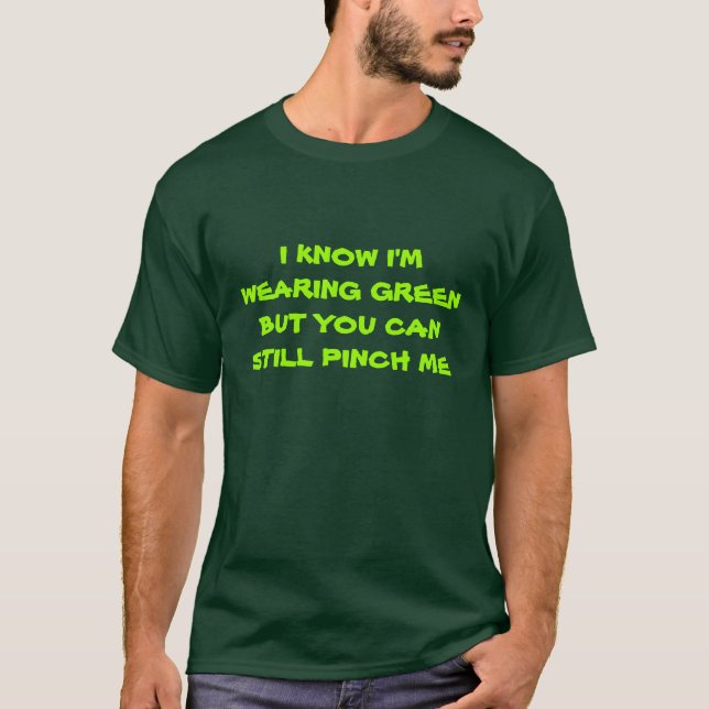 Grün? Nimm mich auf jeden Fall T-Shirt (Vorderseite)
