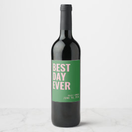 Grün rosa Modern Best Day Ever Wedding Wine Label Weinetikett