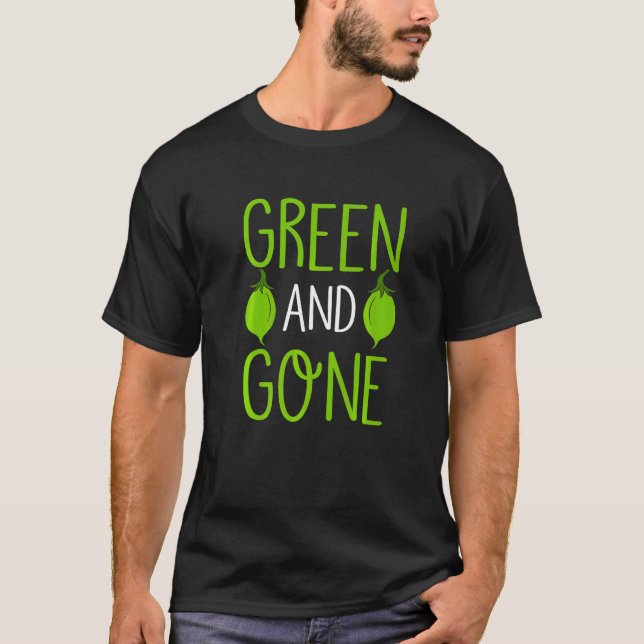Grün und Gone T-Shirt (Vorderseite)