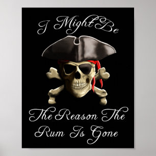 Grund, warum die Rum verschwunden ist Piratenschäd Poster