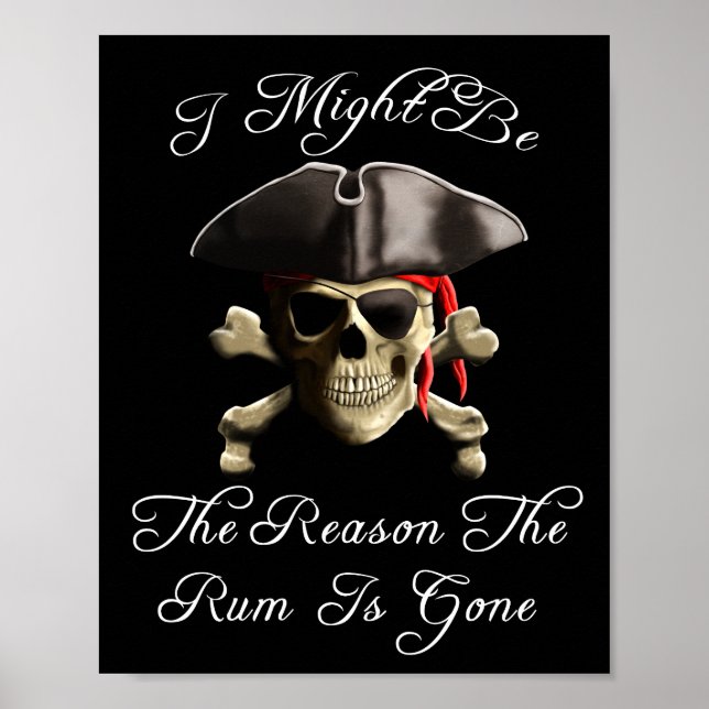 Grund, warum die Rum verschwunden ist Piratenschäd Poster (Vorne)