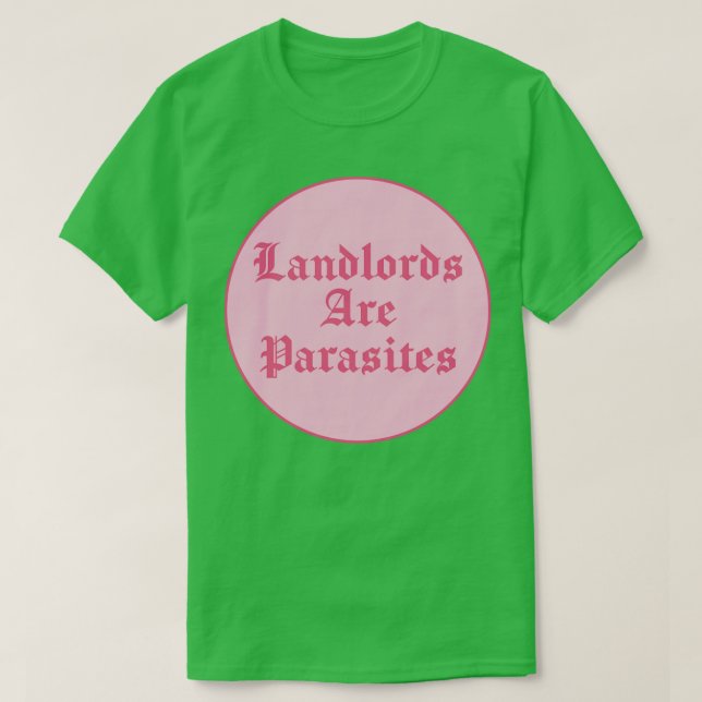 Grundbesitzer sind Parasiten-Miete T-Shirt (Design vorne)