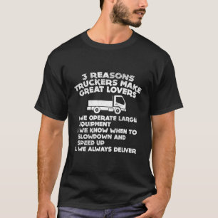 Gründe Truckers Große Liebhaber Funny Semi Truck D T-Shirt