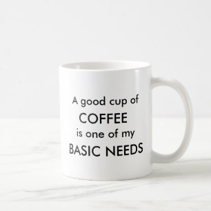 GRUNDLEGENDE BEDÜRFNISSE TASSE