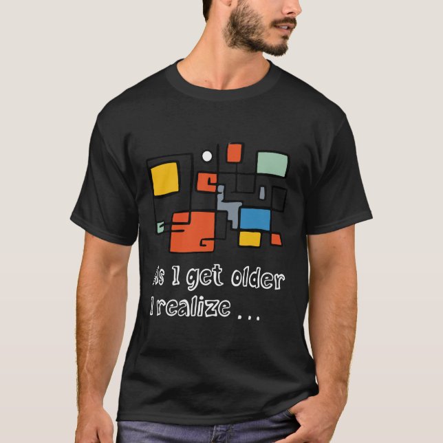 Grundlegender dunkler T - Shirt, wenn ich älter we T-Shirt (Vorderseite)