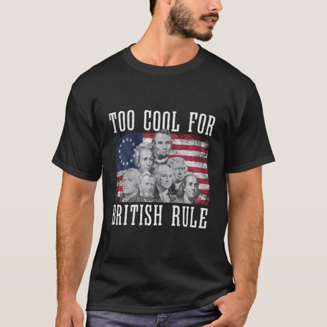 Gründungsväter, die zu Cool für die britische Rege T-Shirt (Vorderseite)