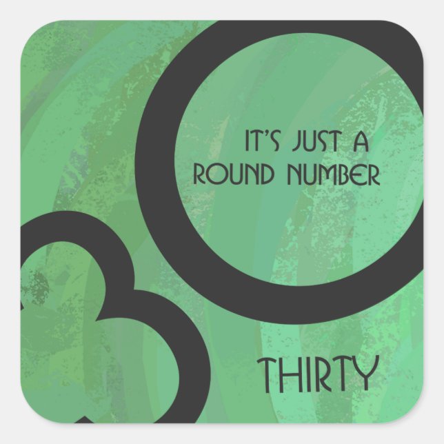 Grüne 30. Dekade Geburtstag Quadratischer Aufkleber (Vorderseite)