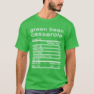 Grüne Bean Casserole Ernährung Fakten Label Thanks T-Shirt