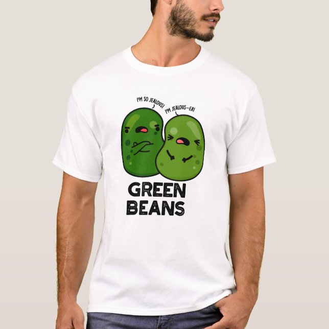 Grüne Bohnen Funny Jealous Bean Pub T-Shirt (Vorderseite)