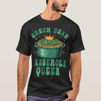 Grüne Bohnenauflauf Königin Lustiges Erntedankfest T-Shirt