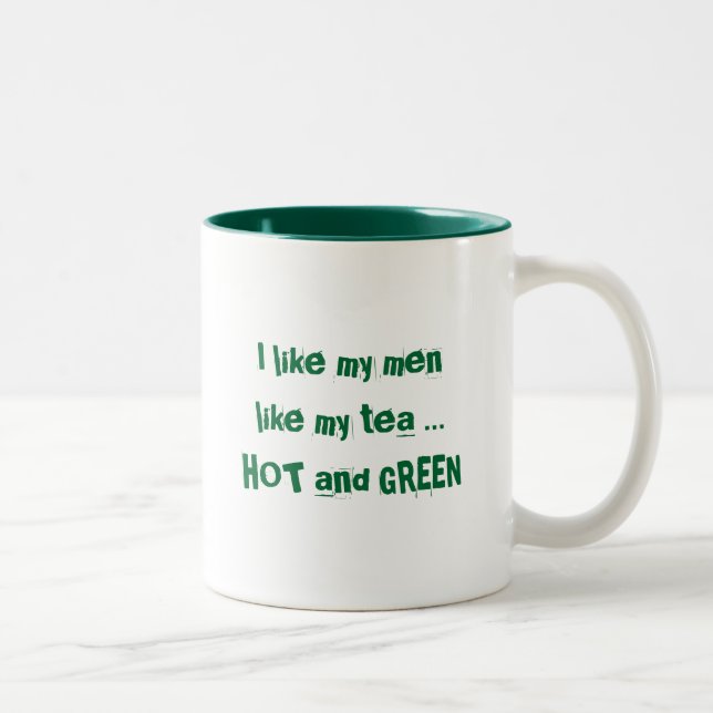 Grüne Flamme, mag ich meine Männer wie mein Tee… Zweifarbige Tasse (Rechts)