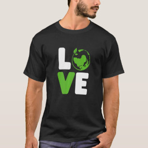 Grüne Liebe Liebe Die Erde Welt Liebe Mann Frauen T-Shirt