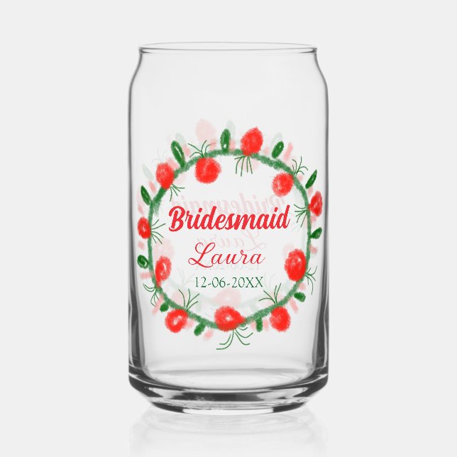 Grüne rote Kränze hinzufügen Namen Brautjungfrau G Dosenglas (Vorderseite)