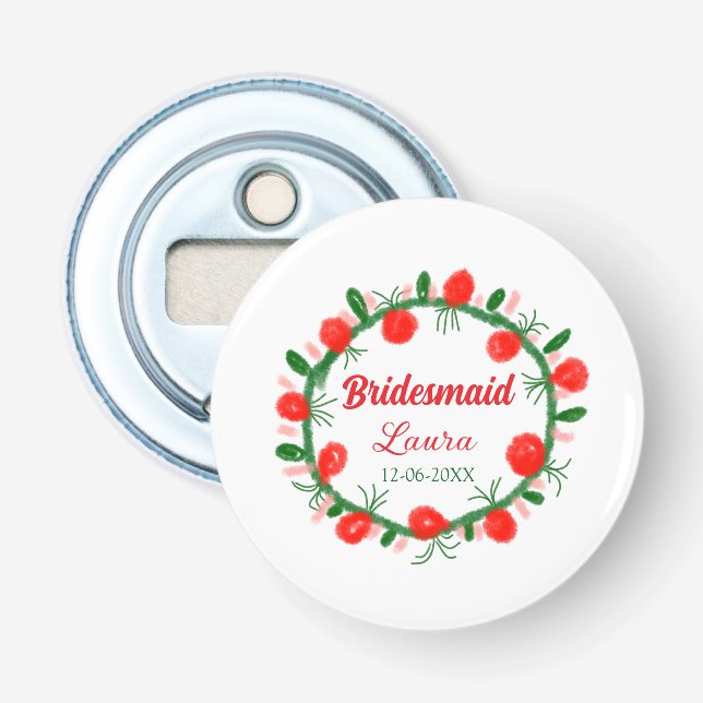 Grüne rote Kränze hinzufügen Namen Brautjungfrau G Flaschenöffner (Vorderseite)