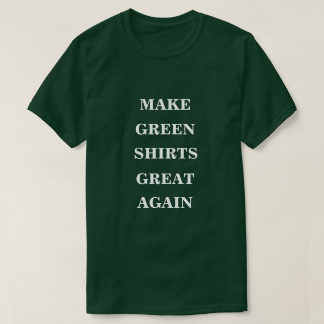 Grüne Shirts wieder großartig machen (Design vorne)