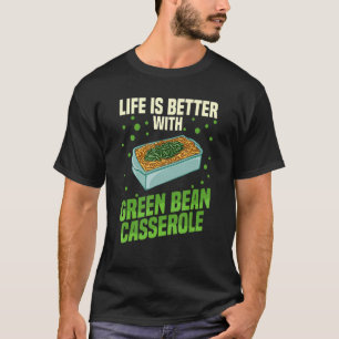 Grüner Bean Casserole Rezept Snack String Bean T-Shirt
