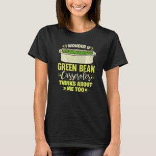 Grüner Bean Casserole Rezept Snack String Bean T-Shirt