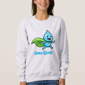 Grüner Lebensstil Wassertropfen Charakter Sweatshirt