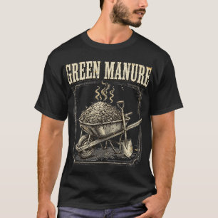 Grüner Mist T-Shirt – Lustiges Gartengeschenk