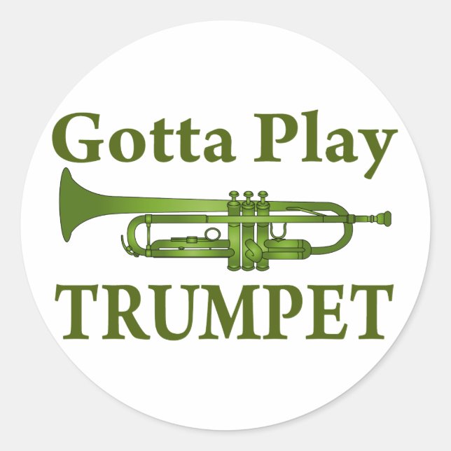 Grünes, abwechslungsreiches Gotta Play Trumpet Ges Runder Aufkleber (Vorderseite)
