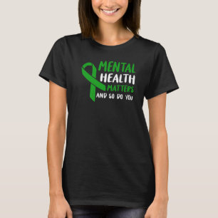 Grünes Band Psychische Gesundheit Bewusstsein ist T-Shirt