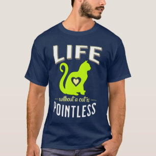 grünes Leben ohne Katze ist sinnlos Katze Schlaf v T-Shirt