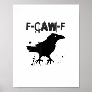 Grunge Coffee F Krächzen F Krähe Humor Kreativer S Poster