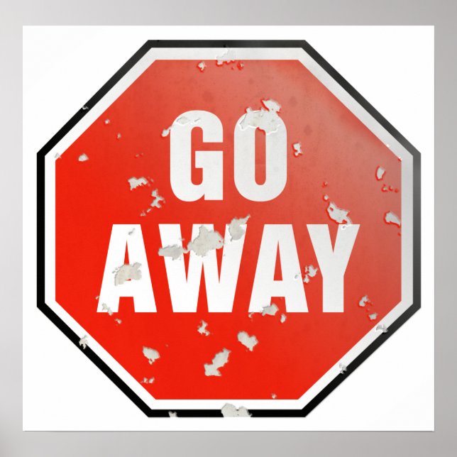 Grunge "Go Away"-Zeichen Poster (Vorne)