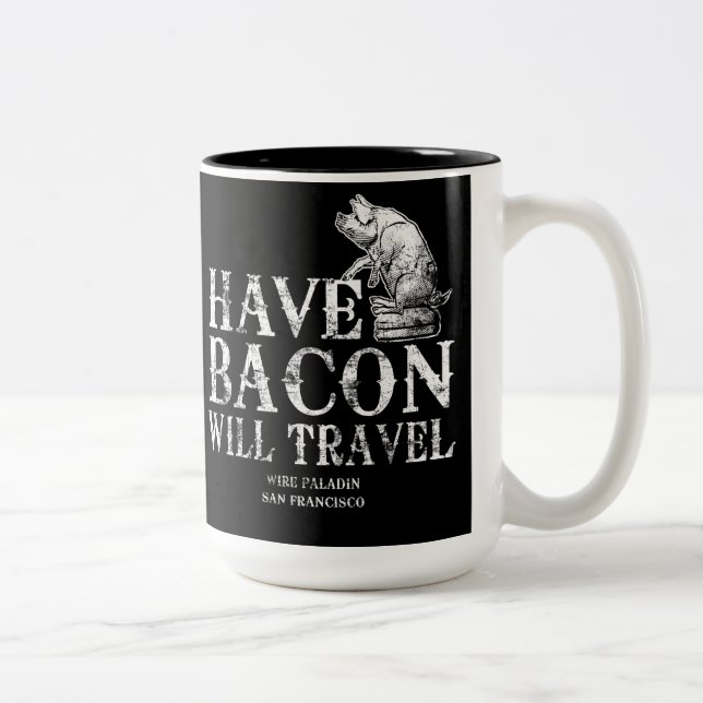 Grunge Have Bacon Will Travel Zweifarbige Tasse (Rechts)